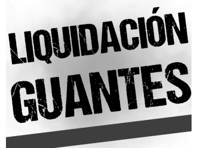 LIQUIDACION GUANTES