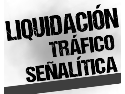LIQUIDACION TRAFICO, SEÑALITICA